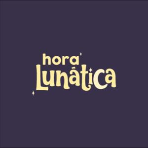 HORA LUNATICA