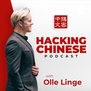 Hacking Chinese Podcast by Olle Linge