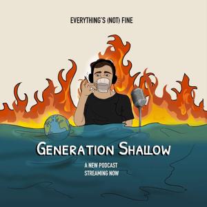 Generation Shallow