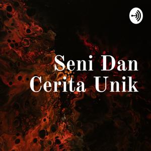 Seni Dan Cerita Unik