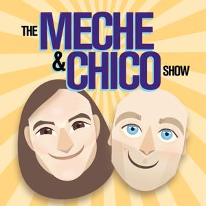 The Meche  Chico Show
