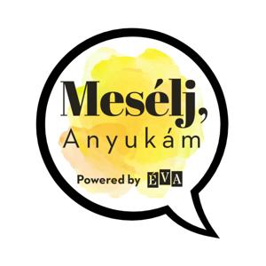 Mesélj, Anyukám! by Éva magazin