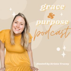 Grace & Purpose Podcast