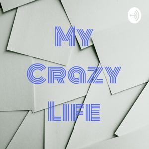 My Crazy Life