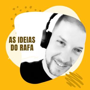 As ideias do Rafa