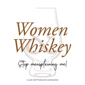 Women & Whiskey: Stop Mansplaining Me