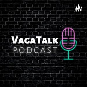 VagaTalk Podcast