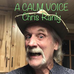 A CALM VOICE Chris Ranly