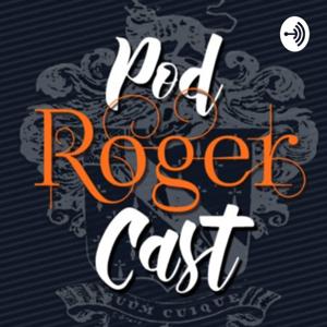 PodRogerCast