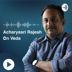 Acharyasri Rajesh on Veda