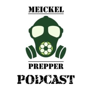 Meickel´s Prepper Podcast by Meickel Prepper