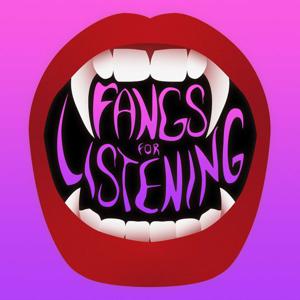 Fangs for Listening