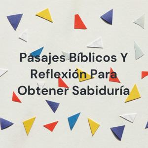 Pasajes Bíblicos Y Reflexión Para Obtener Sabiduría