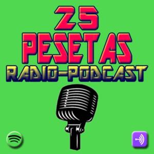 25 Pesetas Radio-Podcast