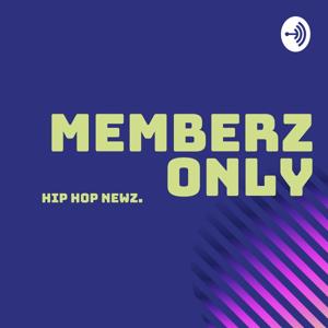 Memberz Only podcast Hip Hop Newz M.O.P