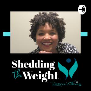 Shedding the Weight | Real Wellness approach to things that weigh you down.