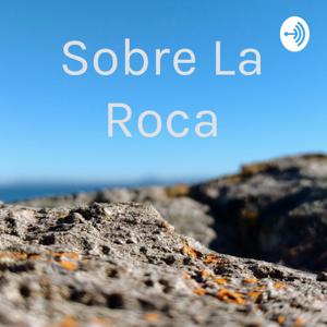 Sobre La Roca