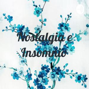 Nostalgia e Insomnio