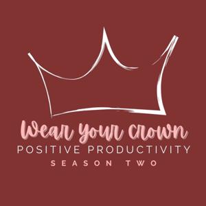 Wear Your Crown