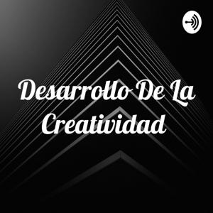 Desarrollo De La Creatividad