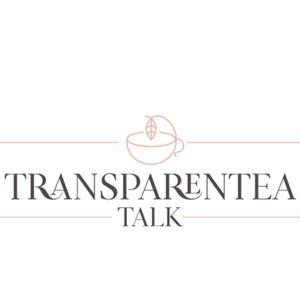 TransparenTea Talk