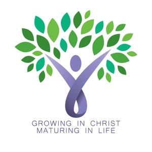 Growing in Christ; Maturing in Life