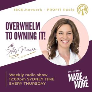 Overwhelm to Owning it with Ally Nitschke