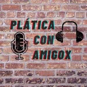 Plática con amigox