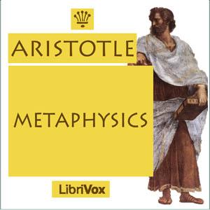 Metaphysics by Aristotle (384 BCE - 322 BCE)