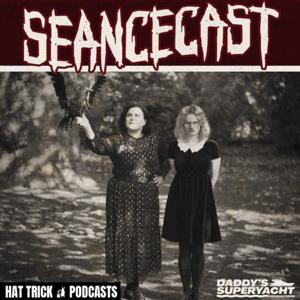 SeanceCast by Hat Trick Podcasts