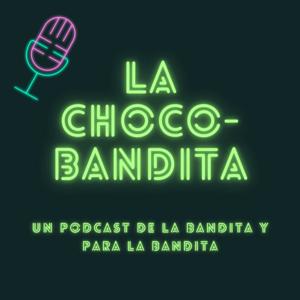 La Chocobandita