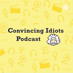 Convincing Idiots