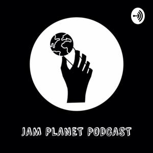 Jam planet podcast (JPP)