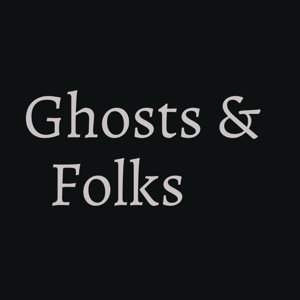 Ghosts & Folks Podcast