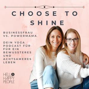 CHOOSE TO SHINE - DEIN YOGAPODCAST