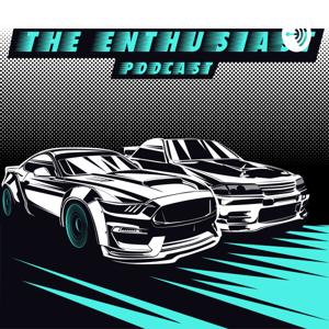 The Enthusiast Podcast