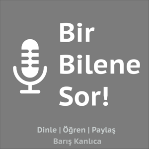 Baris Kanlica ile Bir Bilene Sor!