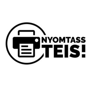 Nyomtass Te is!