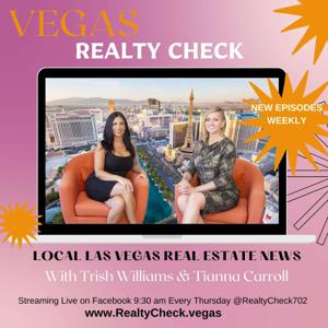 Vegas Realty Check by Trish Williams - Keller Williams The Marketplace- S.0175530 & Tiana Carroll S.178943