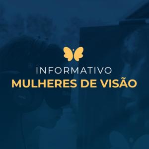 INFORMATIVOS MULHERES DE VISÃO