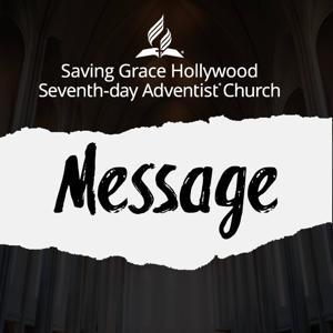 Saving Grace Hollywood Seventh-day Adventist Messages