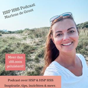 Marlene’s podcast/ HSP, HSP-HSS, Intuïtie, Hoogsensitiviteit, Overprikkeling, Overdenken, Groei