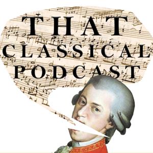 That Classical Podcast by That Classical Podcast