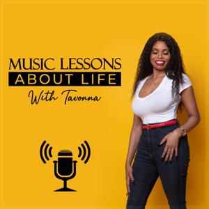 Music Lessons About Life With Tavonna