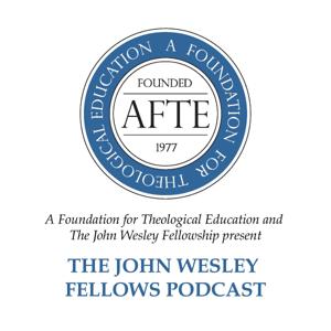 Wesley Fellows Podcast