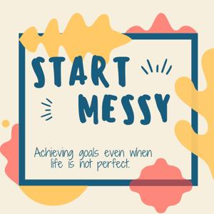 Start Messy