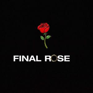 Final Rose Podcast