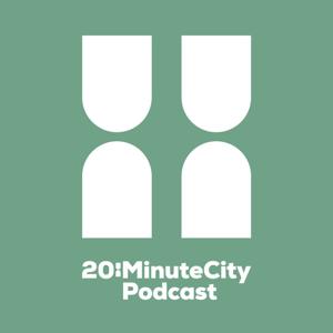 20:MinuteCity Podcast