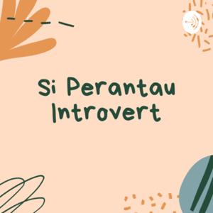 Perantau Introvert