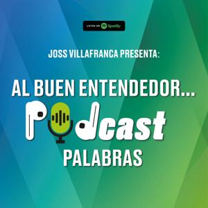 Al Buen Entendedor Podcast Palabras